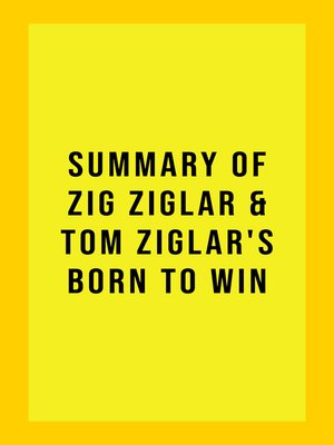 cover image of Summary of Zig & Tom Ziglar's Born to Win